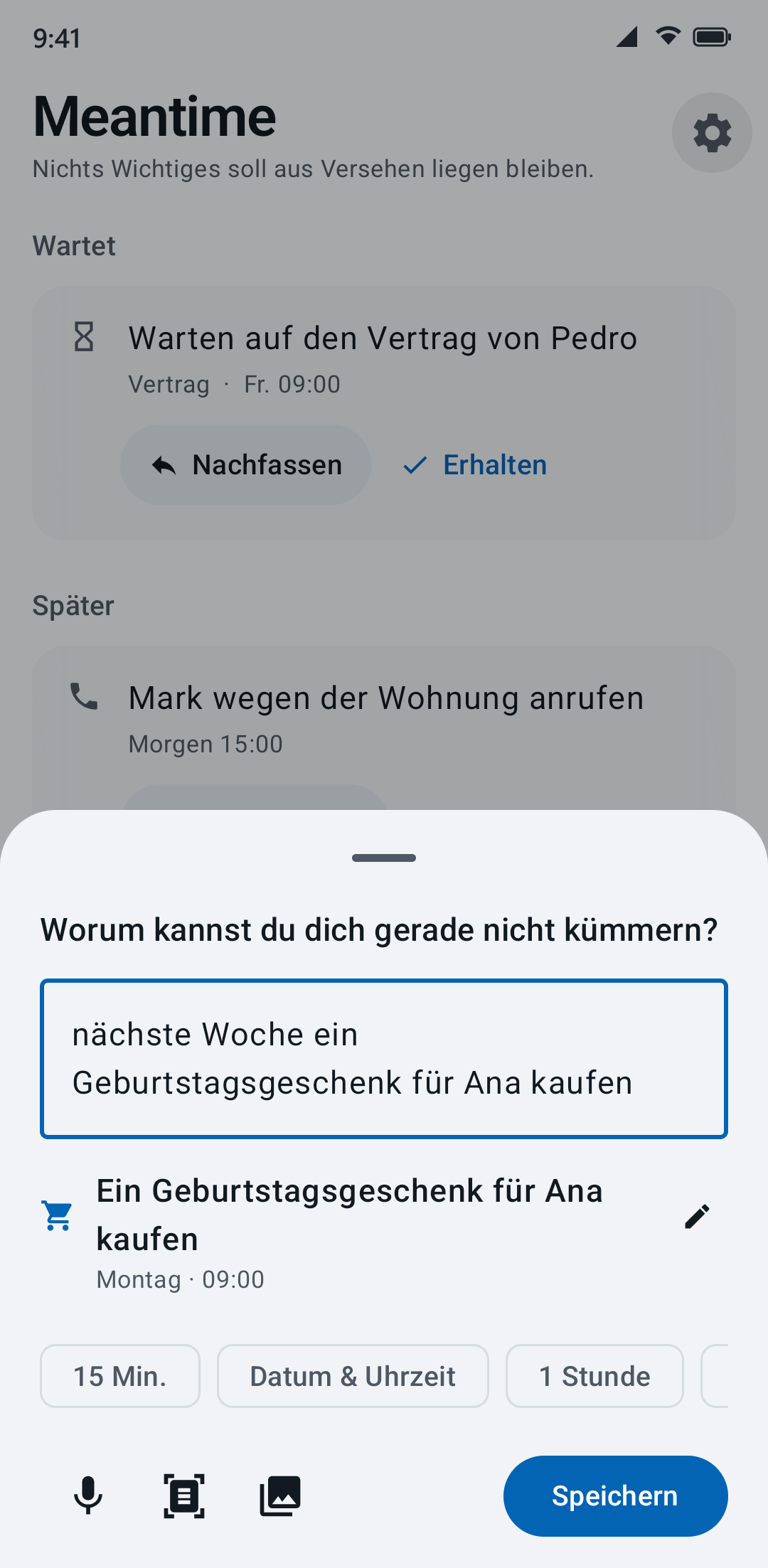 Die Eingabe von Meantime. Getippt: „nächste Woche ein Geburtstagsgeschenk für Ana kaufen“. Meantime macht daraus „Ein Geburtstagsgeschenk für Ana kaufen“, Montag 09:00.