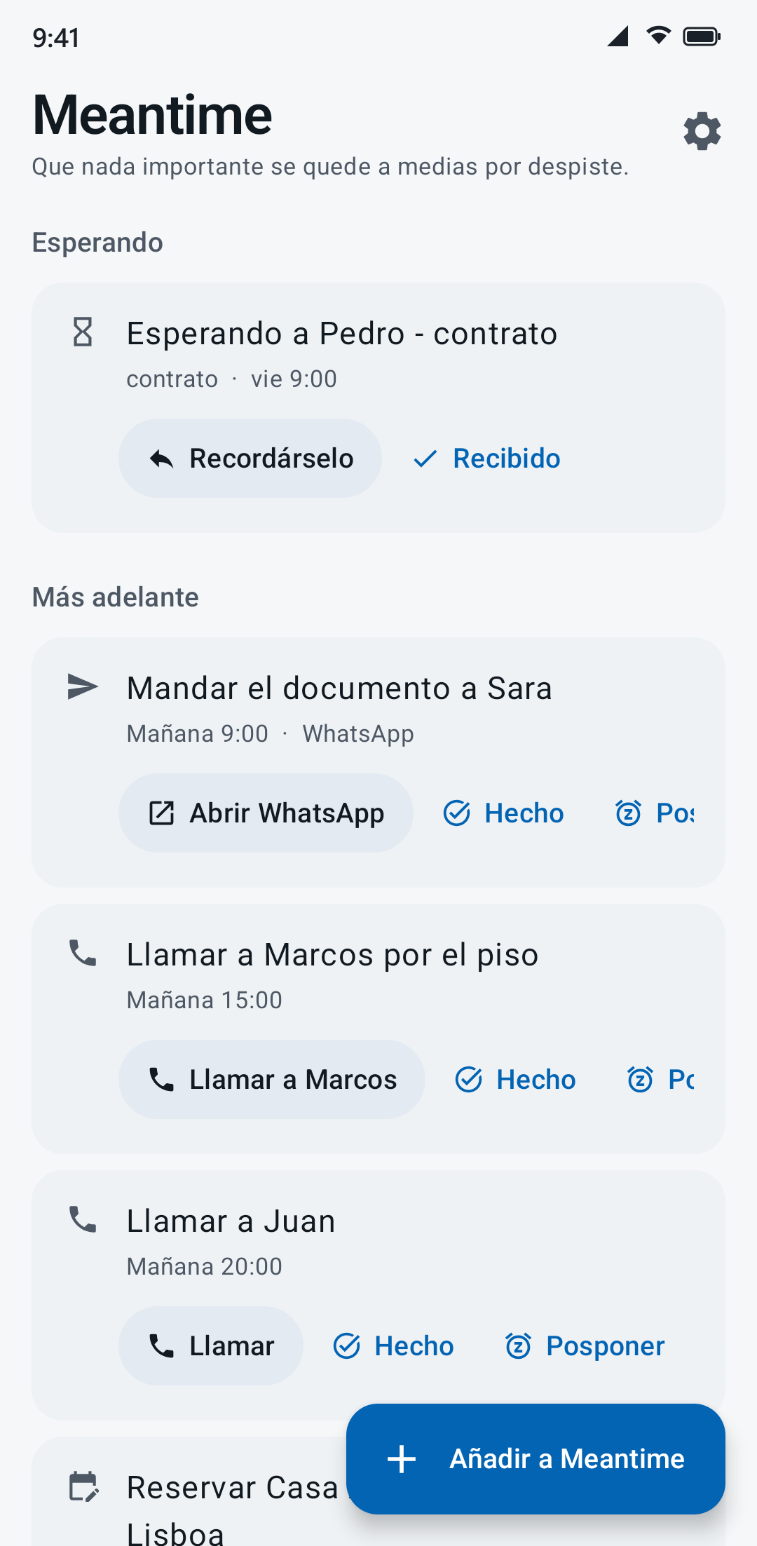 La lista de Meantime: Esperando a Pedro - contrato, viernes 9:00, con Recordárselo y Recibido. Después, Mandar el documento a Sara, mañana 9:00, con Abrir WhatsApp; Llamar a Marcos por el piso, mañana 15:00, con Llamar a Marcos; Llamar a Juan, mañana 20:00.