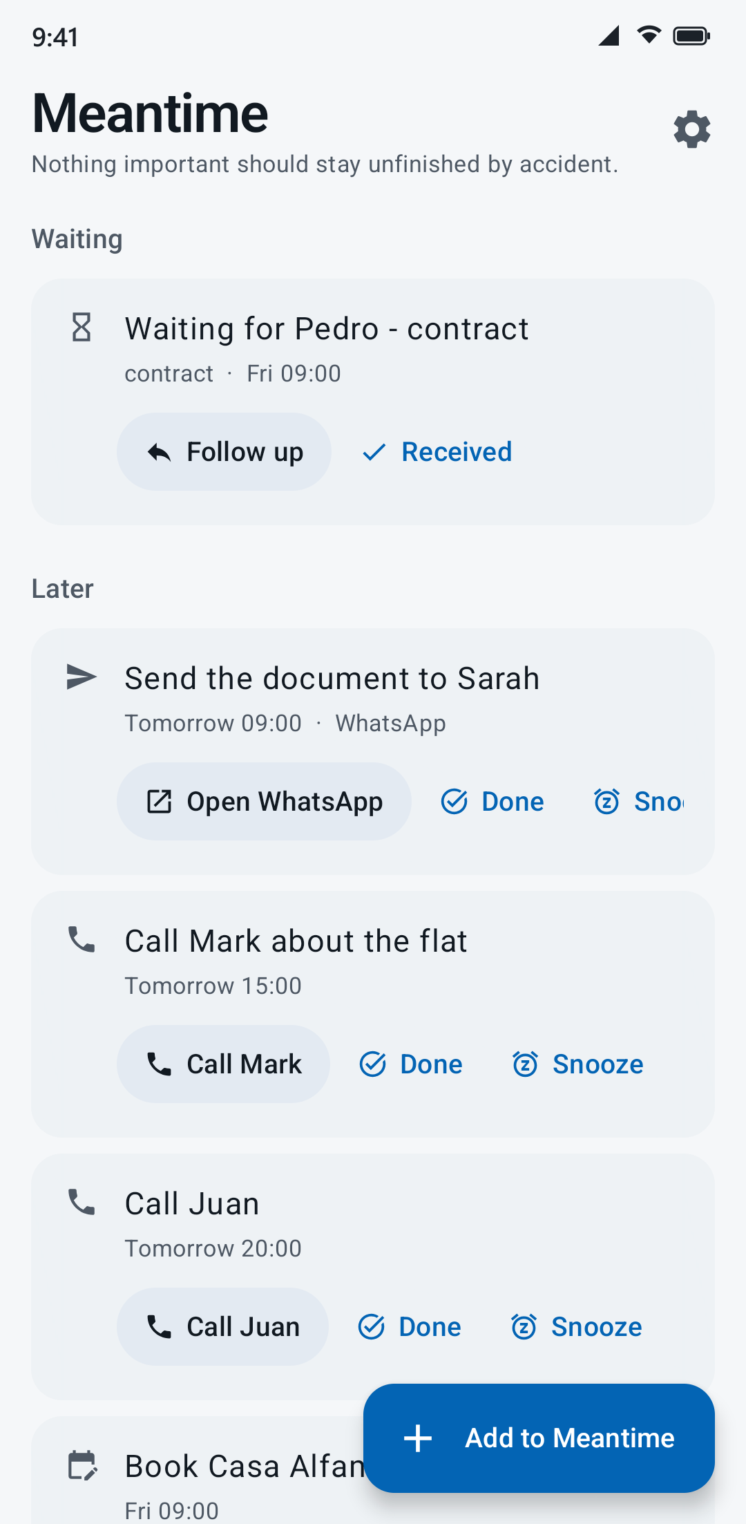Meantime’s list: Waiting for Pedro - contract, Friday 09:00, with Follow up and Received. Then Send the document to Sarah, tomorrow 09:00, with Open WhatsApp; Call Mark about the flat, tomorrow 15:00, with Call Mark; Call Juan, tomorrow 20:00, with Call Juan.